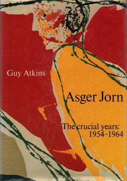 Asger Jorn The Crucial Years