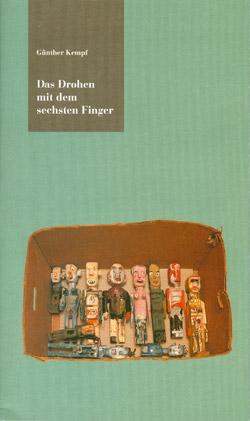 Günther Kempf, Das Drohen mit dem sechsten Finger