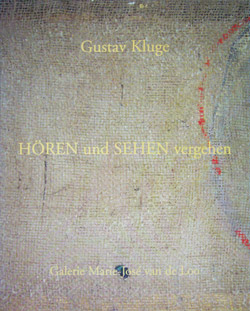 Gustav Kluge - Hören und Sehen vergehen