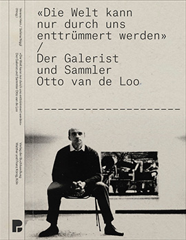 Der Galerist und Sammler Otto van de Loo